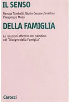 Il senso della famiglia. Le relazioni affettive del bambino nel 