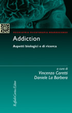 Addiction. Aspetti biologici e di ricerca