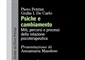 Psiche e cambiamento - Miti, percorsi e processi della relazione ...